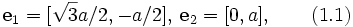 \mathbf{e}_1=(\sqrt{3}a/2,-a/2),\,\mathbf{e}_2=(0,a),\qquad(1.1)