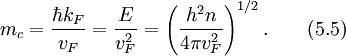 m_c=\frac{\hbar k_F}{v_F}=\frac{E}{v_F^2}=\left(\frac{h^2n}{4\pi v_F^2}\right)^{1/2}.\qquad(5.5)
